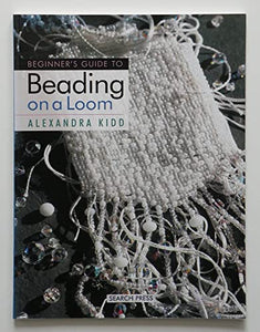 Beginner's Guide to Beading on a Loom 