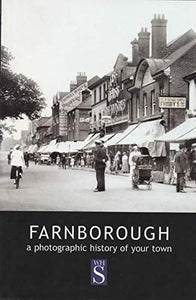 Farnborough: A photographic history of your town 