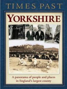 Times Past Yorkshire 