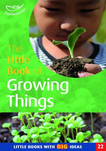 The Little Book of Growing Things 