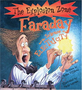 Faraday and the Science of Electricity 