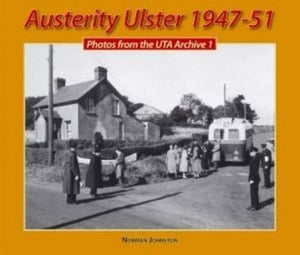 Austerity Ulster, 1947-51: v. 1 