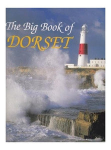 The Big Book of Dorset 