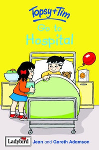 Topsy and Tim: Go to Hospital 