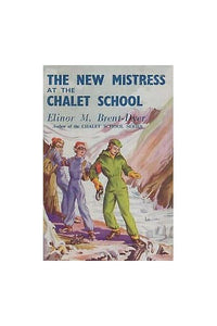 The New Mistress at the Chalet School 