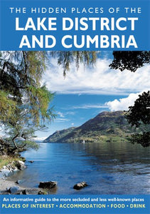 The Hidden Places of the Lake District and Cumbria 