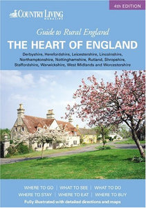 Country Living Guide to Rural England - The Heart of England 