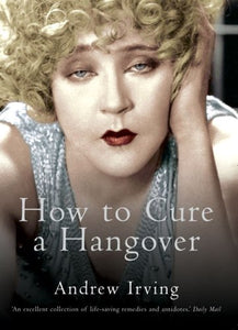 How to Cure a Hangover 