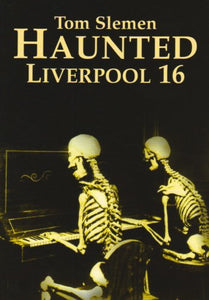 Haunted Liverpool 16 