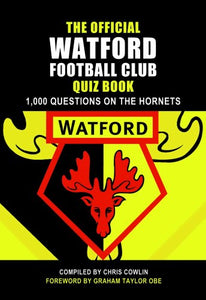 The Official Watford Quiz Book 