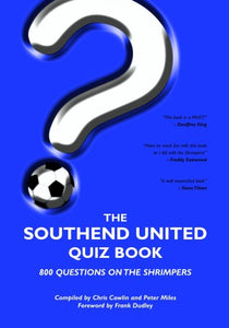 The Southend United Quiz Book 