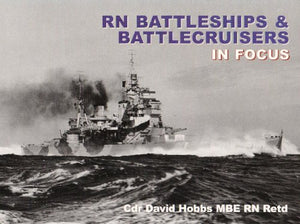 RN Battleships and Battlecruisers in Focus 