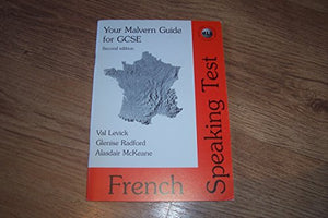 Your Malvern Guide for GCSE French Speaking Test 