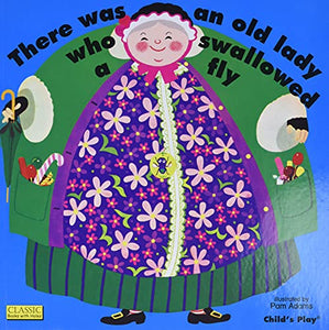 There Was an Old Lady Who Swallowed a Fly 