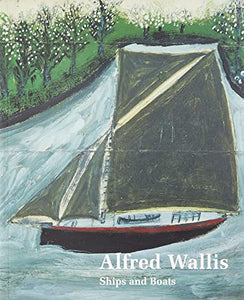 Alfred Wallis Ships & Boats 