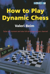 How to Play Dynamic Chess 