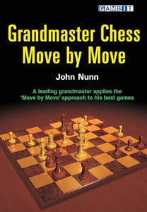 Grandmaster Chess Move by Move 