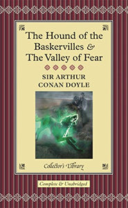 The Hound of the Baskervilles & The Valley of Fear 