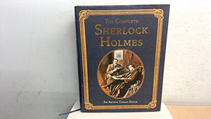 The Complete Sherlock Holmes 