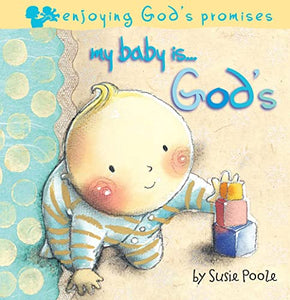 My Baby Is...God's 