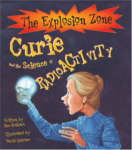 Curie and the Science of Radioactivity 