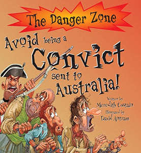 Avoid Being A Convict Sent To Australia! 