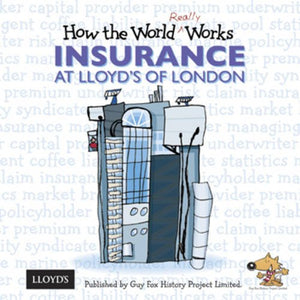 How the World Really Works: Insurance at Lloyd's of London 