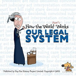 How the World Really Works: Our Legal System 