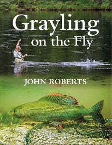 GRAYLING ON THE FLY 