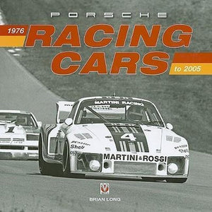 Porsche Racing Cars 1976 to 2005 