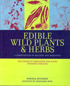 Edible Wild Plants and Herbs 