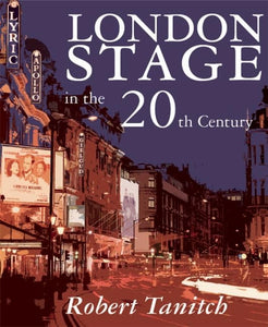 London Stage in the 20th Century 