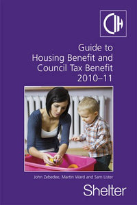 Guide To Housing Benefit And Council Tax Benefit 2010-11 