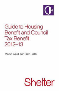 Guide To Housing Benefit And Council Tax Benefit 2012-13 