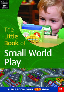 The Little Book of Small World Play 