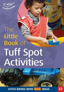 The Little Book of Tuff Spot Activities 