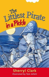 The Littlest Pirate in a Pickle 