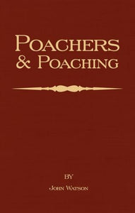 Poachers and Poaching - Knowledge Never Learned in Schools 