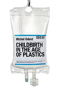 Childbirth in the Age of Plastics 