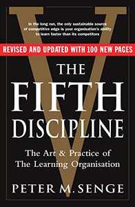 The Fifth Discipline: The art and practice of the learning organization 