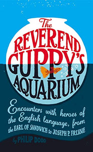 The Reverend Guppys Aquarium 