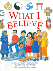 What I Believe by Alan Brown 