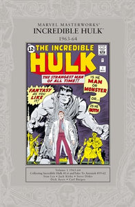 Marvel Masterworks: The Incredible Hulk 1962-64 