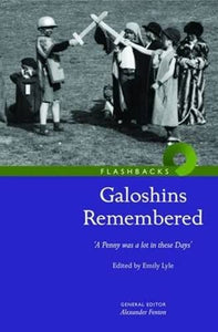 Galoshins Remembered 