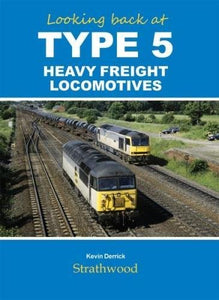 Looking back at Type 5 Heavy Freight Locomotives 