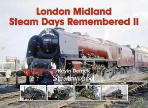 London Midland Steam Days Remembered II 