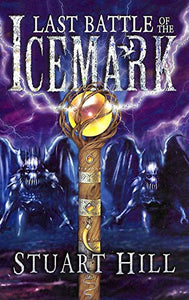 Icemark Chronicles: #3 Last Battle of the Icemark 