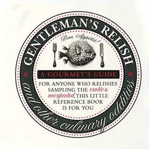 Gentleman's Relish and Other Culinary Oddities 