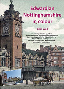 Edwardian Nottinghamshire in Colour 