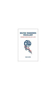 Bolton Wanderers Miscellany 